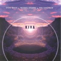 Steve Roach, Michael Stearns & Ron Sunsinger - Kiva