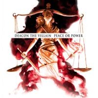 Deacon The Villain - Peace or Power