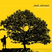 Jack Johnson - In Between Dreams