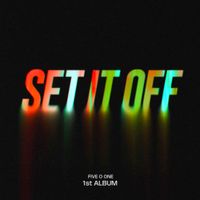 FIVE O ONE - Set It Off