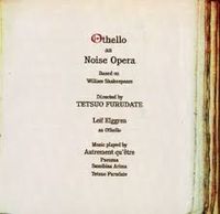 Tetsuo Furudate - Othello as Noise Opera