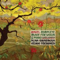 Alina Ibragimova - Ravel: Complete Music for Violin & Piano; Lekeu: Sonata