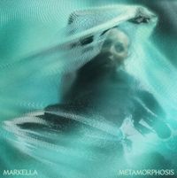 Markella - Metamorphosis