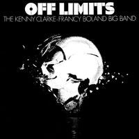 Kenny Clarke/Francy Boland Big Band - Off Limits