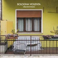 Bologna Violenta - OBLOMOVISMO