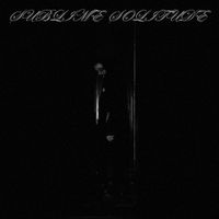 Sublime Solitude - My Kindled Malice - Fantasy And Seclusion