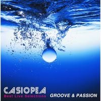 Casiopea - Groove & Passion - Casiopea Best Live Selection