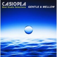 Casiopea - Gentle & Mellow - Casiopea Best Studio Selection