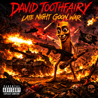 David Toothfairy - Late Night Goon War