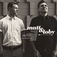 Matt & Toby - Matt & Toby