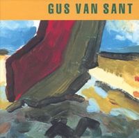Gus Van Sant - Gus Van Sant