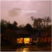 The Theater Fire - Matter and Light