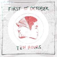 First of October - Ten Hours