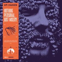 Mt. Dagger - Nothing Personal. Just Misery