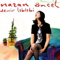 Nazan &Ouml;ncel - Demir Leblebi