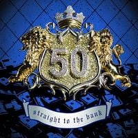 50 Cent - Straight to the Bank