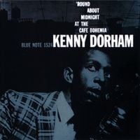Kenny Dorham - 'Round About Midnight at Cafe Bohemia [1995 Reissue]