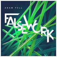Adam Tell - Falsework