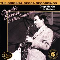 Charlie Barnet - Drop Me Off In Harlem