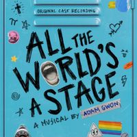 Adam Gwon - All The World's A Stage