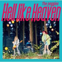 the peggies - Hell Like Heaven
