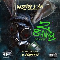 Skengdo x AM - 2 Bunny the Mixtape