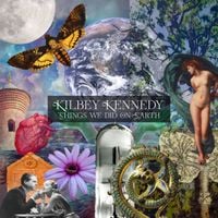 Martin Kennedy & Steve Kilbey - Things We Did On Earth
