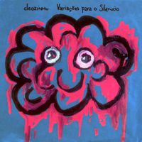 cleozinhu - Varia&ccedil;&otilde;es para o Sil&ecirc;ncio