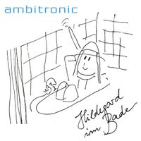 Ambitronic - Hildegard Im Bade