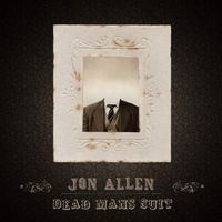 Jon Allen - Dead Man's Suit