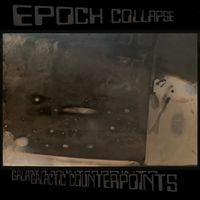 Epoch Collapse - Galactic Counterpoints