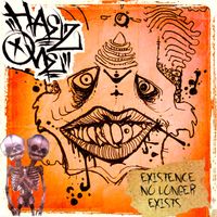 Haez One - Existence No Longer Exists
