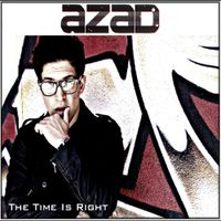 Azad - The Time Is Right