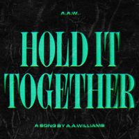 A.A.Williams - Hold It Together