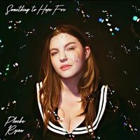 Phoebe Ryan - Something To Hope For