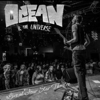 OCEAN - OCEAN and the Universe (Live at Four Star Theatre)