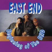 East End - Beginning of the End