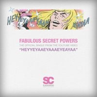 Slackcircus - HEYYEYAAEYAAAEYAEYAA (Fabulous Secret Powers)