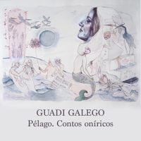 Guadi Galego - P&eacute;lago. Contos On&iacute;ricos