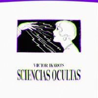 Victor Ikaro - SCIENCIAS OCULTAS