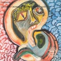 Current 93 - Crooked Crosses for the Nodding God