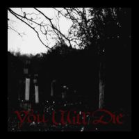 You Will Die - Burial Plot