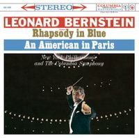 Columbia Symphony Orchestra / New York Philharmonic / Leonard Bernstein - Rhapsody in Blue; An American in Paris