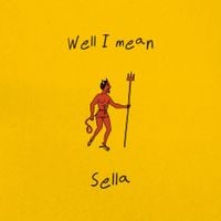 Sella - Well I Mean