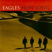 Eagles - How Long