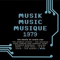 Various Artists - Musik Music Musique 1979 (The Roots of Synth Pop)