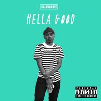 Caleborate - Hella Good