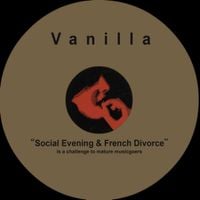 Vanilla - Social Evening & French Divorce