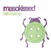 Masokissed - Hello Welcome!