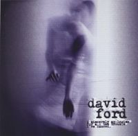 David Ford - I Sincerely Apologize For All The Trouble I've Caused